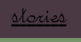 Stories